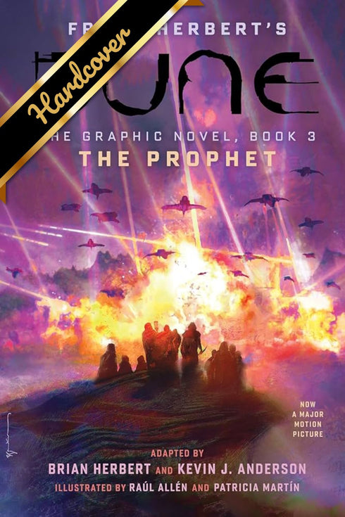 DUNE: THE GRAPHIC NOVEL, BOOK 3: THE PROPHET: VOLUME 3 - HERBERT. BRIAN ; ANDERS